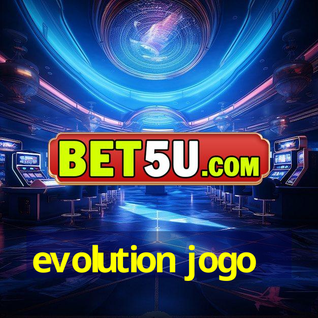 evolution jogo